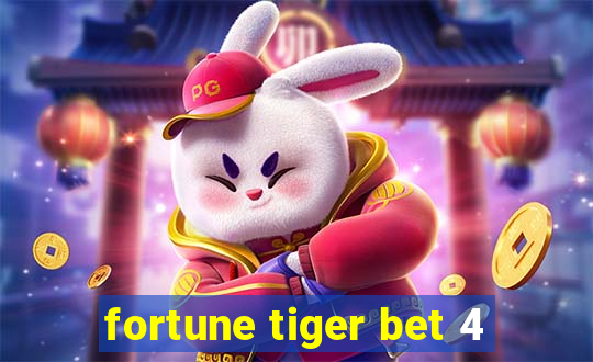 fortune tiger bet 4