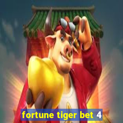 fortune tiger bet 4