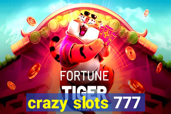 crazy slots 777