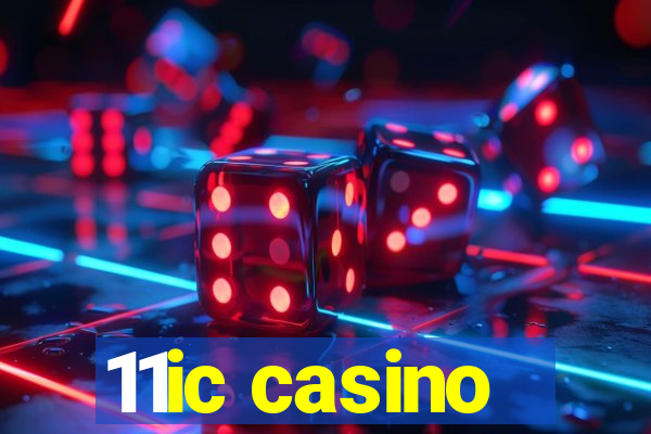 11ic casino