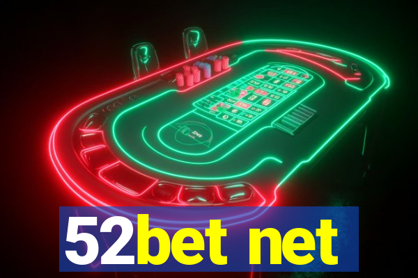 52bet net