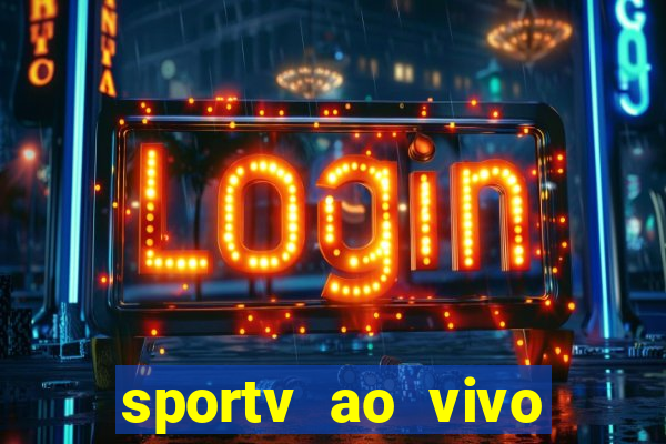 sportv ao vivo mega canais