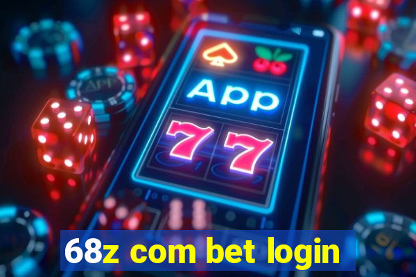 68z com bet login