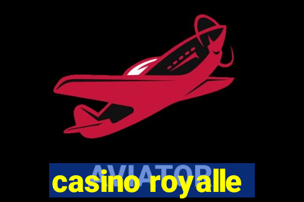 casino royalle