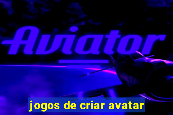 jogos de criar avatar