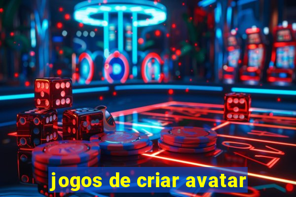 jogos de criar avatar