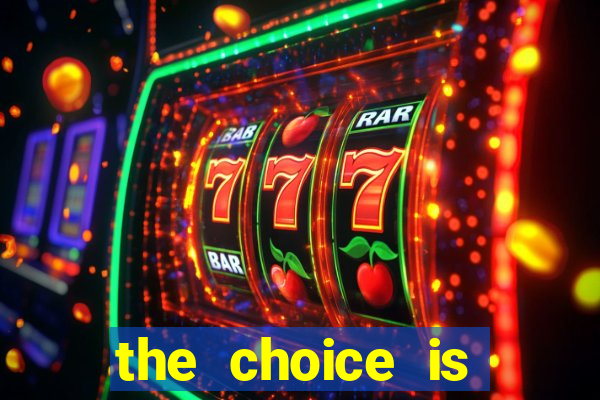 the choice is yours megaways slot