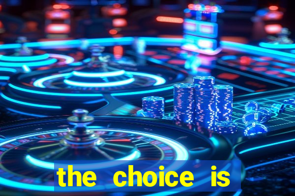 the choice is yours megaways slot