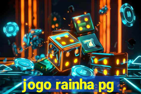 jogo rainha pg