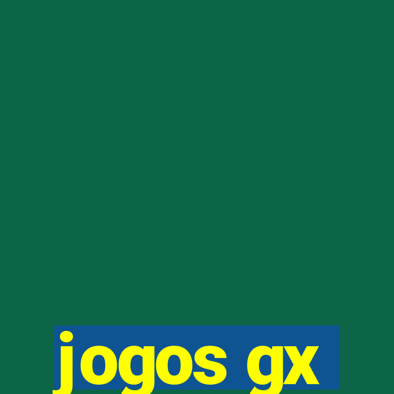 jogos gx