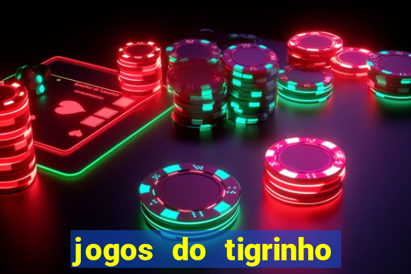 jogos do tigrinho com b么nus