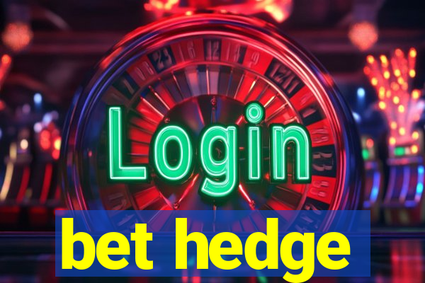 bet hedge