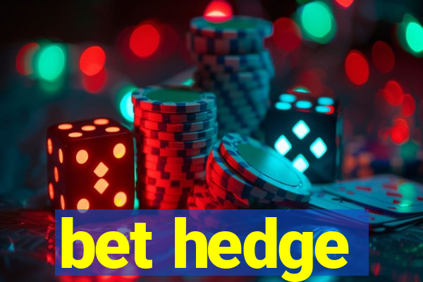 bet hedge