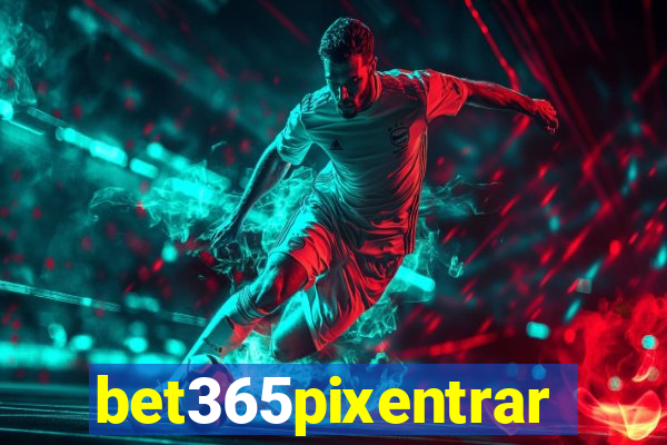 bet365pixentrar