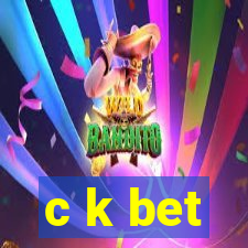 c k bet