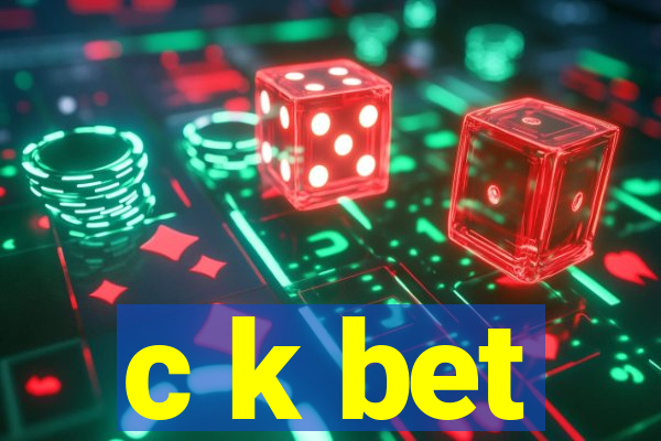 c k bet