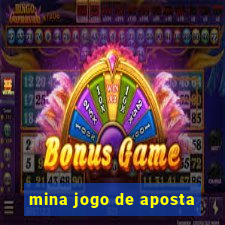 mina jogo de aposta