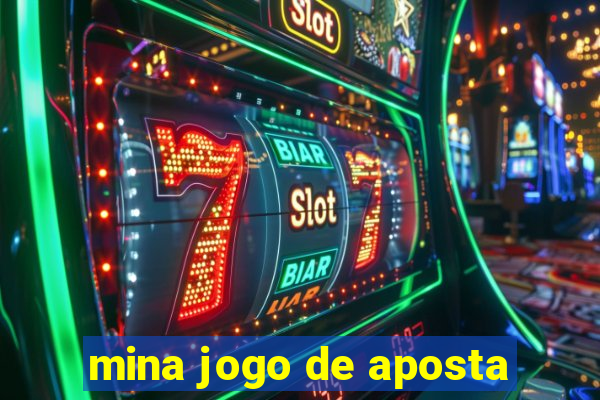 mina jogo de aposta