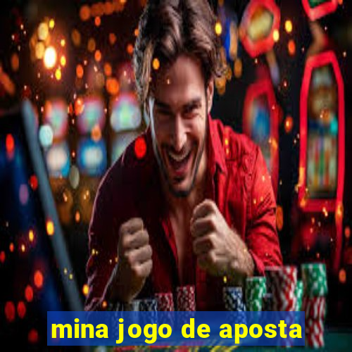 mina jogo de aposta