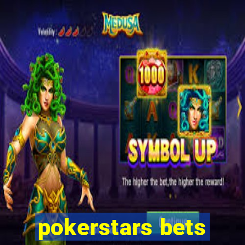 pokerstars bets