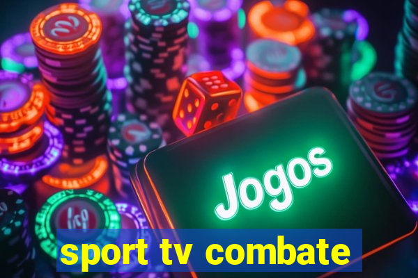 sport tv combate