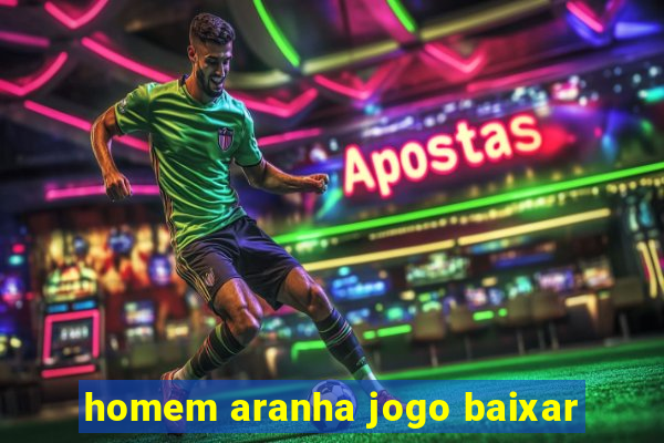 homem aranha jogo baixar