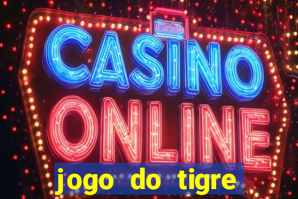 jogo do tigre falso dinheiro infinito