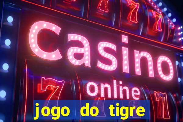 jogo do tigre falso dinheiro infinito