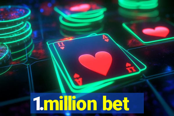 1.million bet