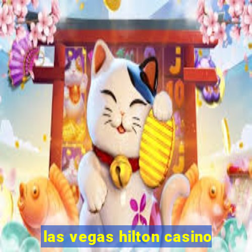 las vegas hilton casino