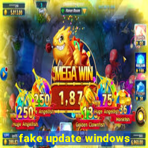 fake update windows