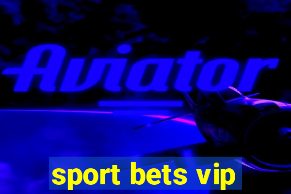 sport bets vip