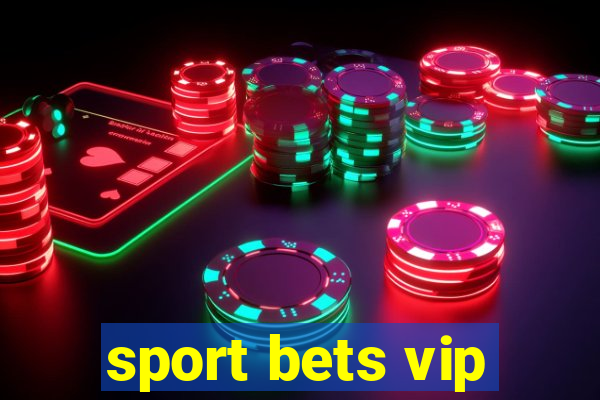 sport bets vip