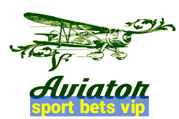 sport bets vip