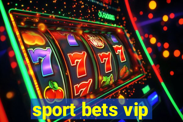 sport bets vip