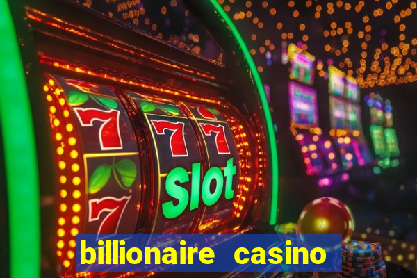 billionaire casino 100 free spins