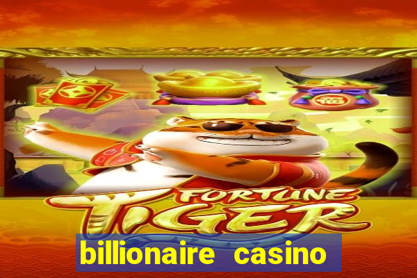 billionaire casino 100 free spins