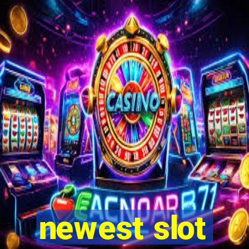 newest slot