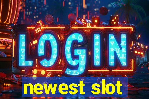 newest slot