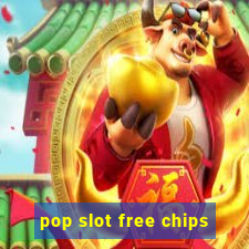 pop slot free chips