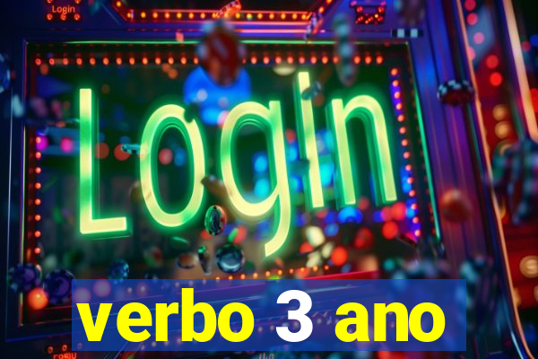 verbo 3 ano