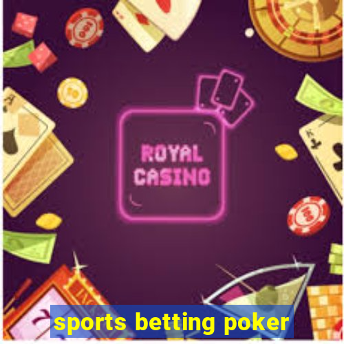 sports betting poker