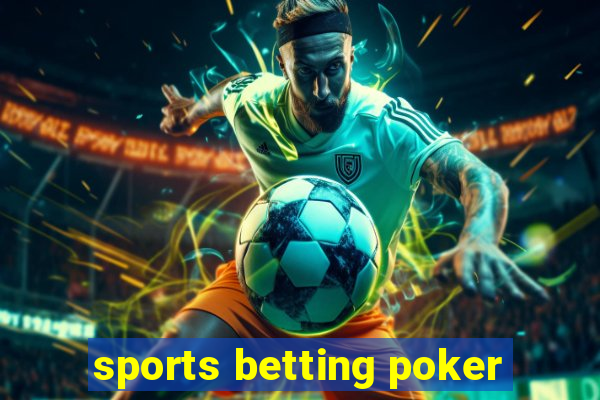 sports betting poker