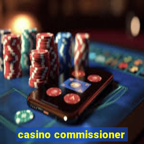 casino commissioner