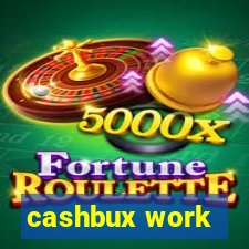 cashbux work