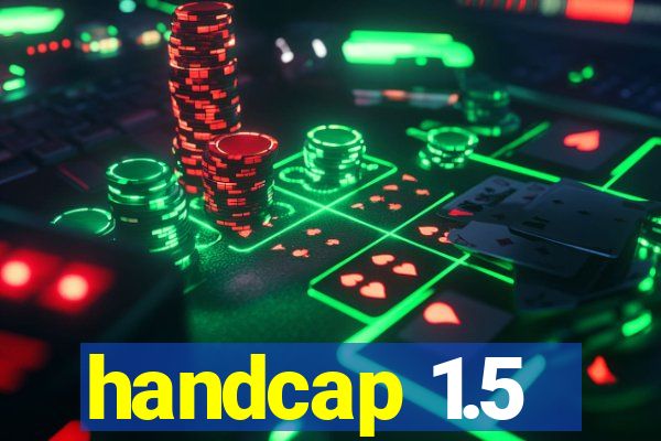 handcap 1.5