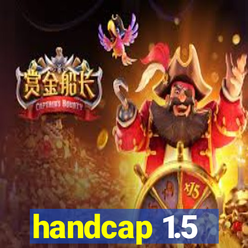 handcap 1.5