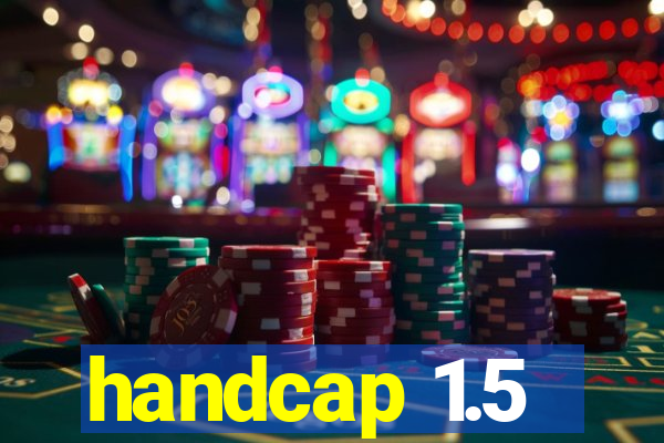 handcap 1.5