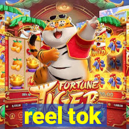 reel tok