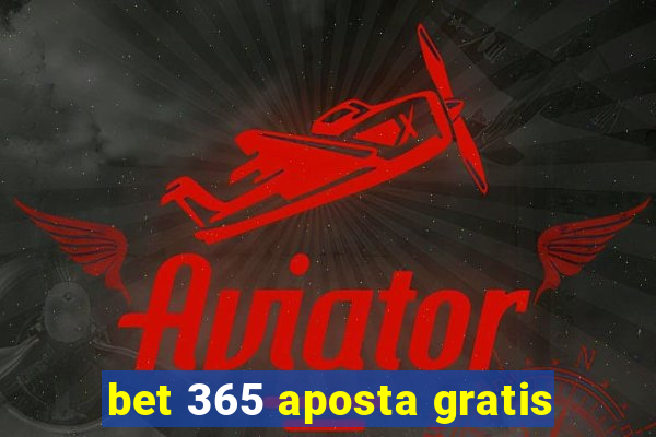 bet 365 aposta gratis